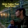 About Mein Tujhse Pyar Karta hoon Song